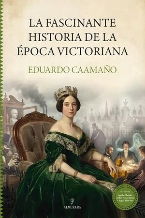 LA FASCINANTE HISTORIA DE LA ÉPOCA VICTORIANA | 9791370205881 | CAAMAÑO, EDUARDO | Galatea Llibres | Llibreria online de Reus, Tarragona | Comprar llibres en català i castellà online
