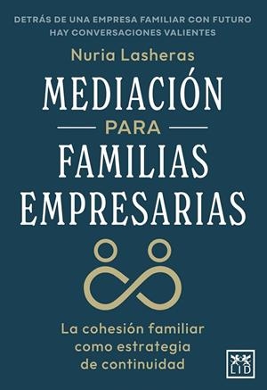 MEDIACIÓN PARA FAMILIAS EMPRESARIAS | 9791388130274 | LAHERAS MAYORAL, NURIA | Galatea Llibres | Llibreria online de Reus, Tarragona | Comprar llibres en català i castellà online