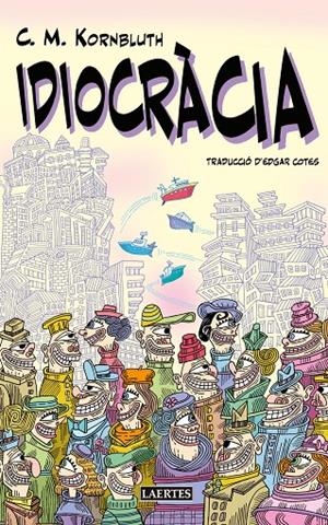IDIOCRÀCIA | 9791388397073 | KORNBLUTH, CYRIL M. | Galatea Llibres | Llibreria online de Reus, Tarragona | Comprar llibres en català i castellà online