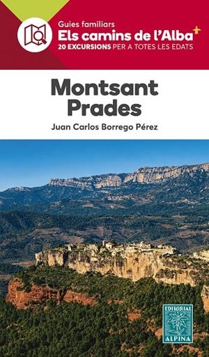 MONTSANT-PRADES (ELS CAMINS DE L'ALBA) | 9788470112416 | BORREGO, JUAN CARLOS | Galatea Llibres | Librería online de Reus, Tarragona | Comprar libros en catalán y castellano online