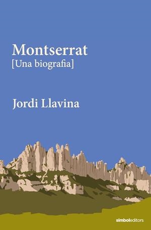 MONTSERRAT [UNA BIOGRAFIA] | 9788418696695 | LLAVINA MURGADES, JORDI | Galatea Llibres | Llibreria online de Reus, Tarragona | Comprar llibres en català i castellà online