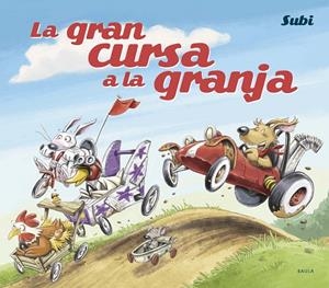 LA GRAN CURSA A LA GRANJA | 9788447957521 | SUBIRANA, JOAN | Galatea Llibres | Llibreria online de Reus, Tarragona | Comprar llibres en català i castellà online