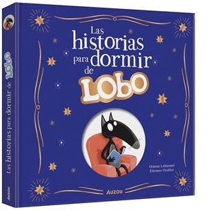 LAS HISTORIAS PARA DORMIR DE LOBO | 9791039584241 | LALLEMAND, ORIANNE/THUILLIER, ÉLÉONORE | Galatea Llibres | Llibreria online de Reus, Tarragona | Comprar llibres en català i castellà online