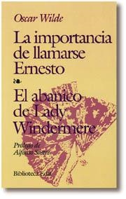 LA IMPORTANCIA DE LLAMARSE ERNESTO. EL ABANICO DE LADY WINDERMERE | 9788476406564 | WILDE, OSCAR | Galatea Llibres | Librería online de Reus, Tarragona | Comprar libros en catalán y castellano online