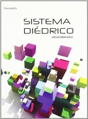 SISTEMA DIÉDRICO | 9788428319393 | FERRER MUÑOZ, JOSÉ LUIS | Galatea Llibres | Llibreria online de Reus, Tarragona | Comprar llibres en català i castellà online
