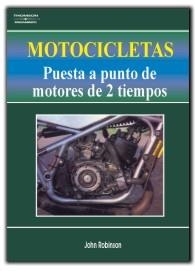 MOTOCICLETAS. PUESTA A PUNTO DE MOTORES DE DOS TIEMPOS | 9788428318686 | ROBINSON , JOHN C. | Galatea Llibres | Librería online de Reus, Tarragona | Comprar libros en catalán y castellano online
